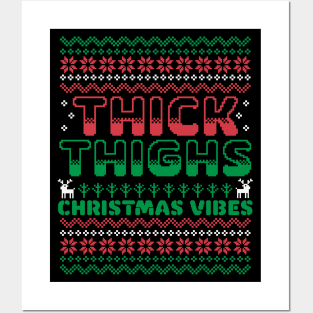 Thick Thighs and Christmas Vibes - Ugly Christmas Sweater Posters and Art